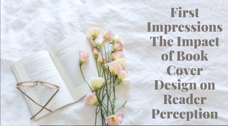 First Impressions — The Impact of Book Cover Design on Reader Perception